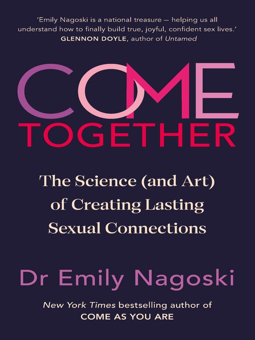 Titeldetails für Come Together nach Emily Nagoski - Warteliste